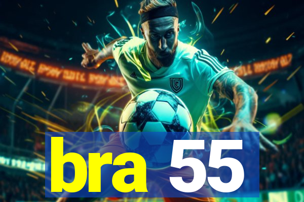 bra 55